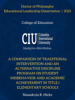 cover image of A Comparison of Traditional Intervention and an Alternative Discipline Program on Student Misbehavior and Academic Achievement in Title I Elementary Schools